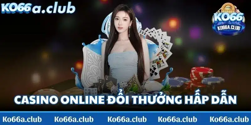 Casino online đổi thưởng KO66 cực kỳ hấp dẫn